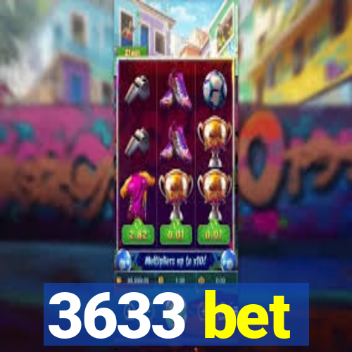 3633 bet